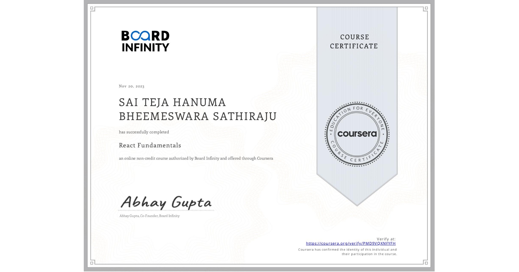 View certificate for SAI TEJA HANUMA BHEEMESWARA SATHIRAJU, React Fundamentals, an online non-credit course authorized by Board Infinity  and offered through Coursera