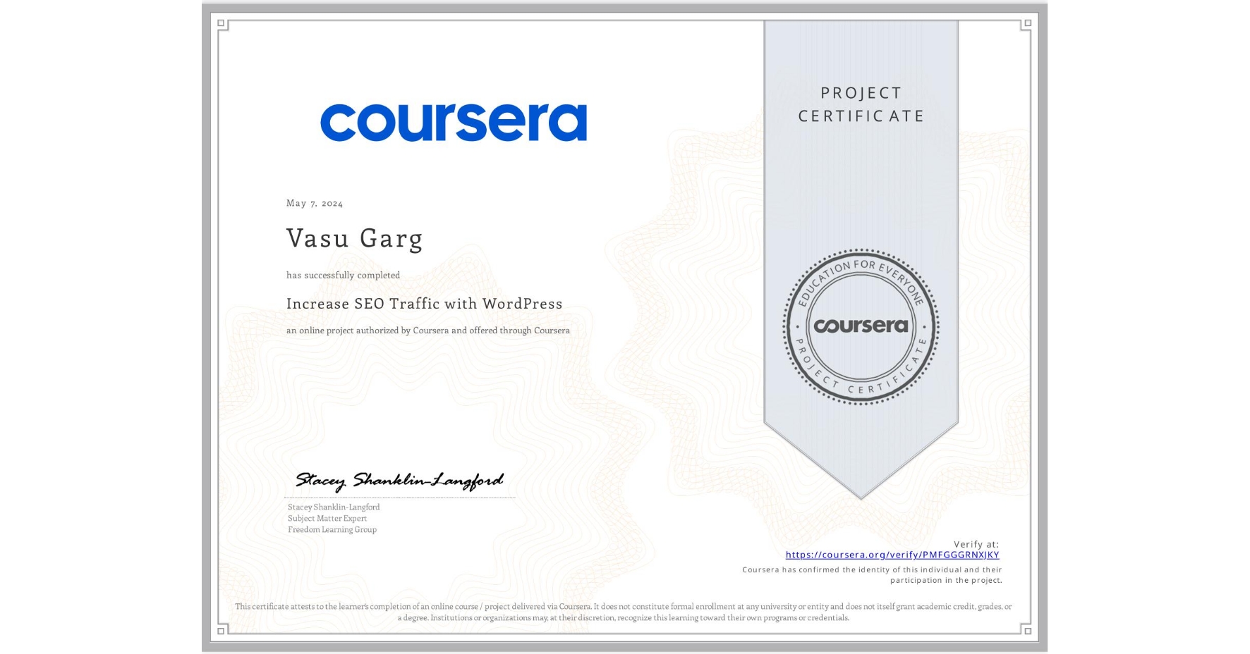 View certificate for Vasu Garg, Increase SEO Traffic with WordPress, an online non-credit course authorized by Coursera and offered through Coursera