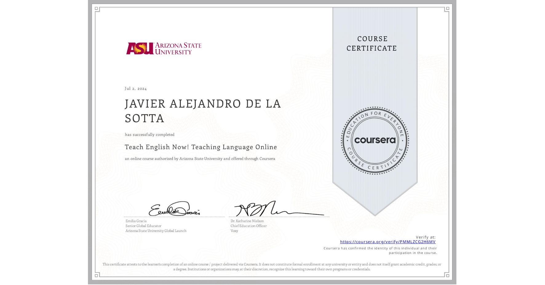 View certificate for JAVIER ALEJANDRO DE LA SOTTA, Teach English Now! Teaching Language Online, an online non-credit course authorized by Arizona State University and offered through Coursera