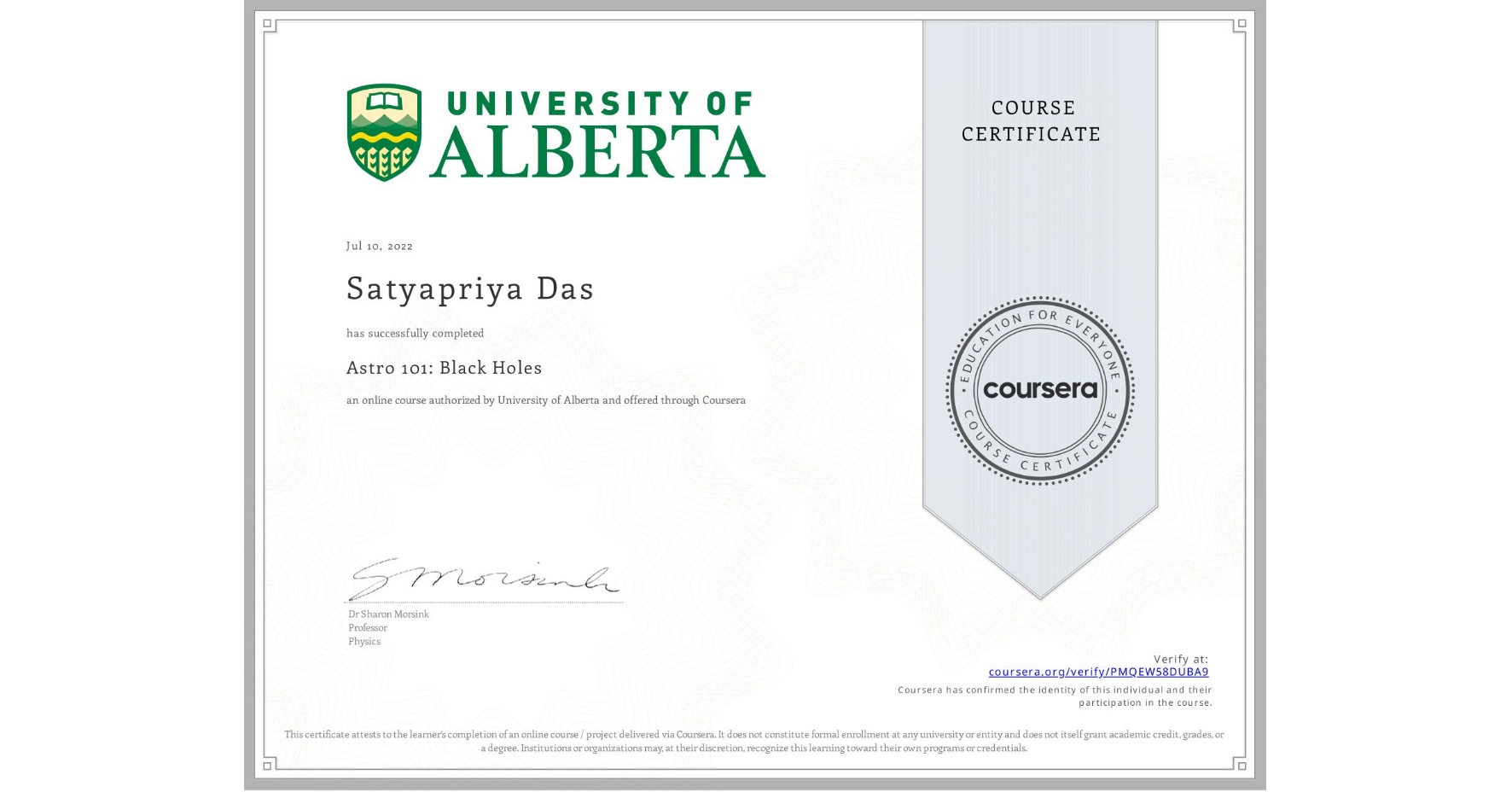 View certificate for Satyapriya Das, Astro 101: Black Holes, an online non-credit course authorized by University of Alberta and offered through Coursera