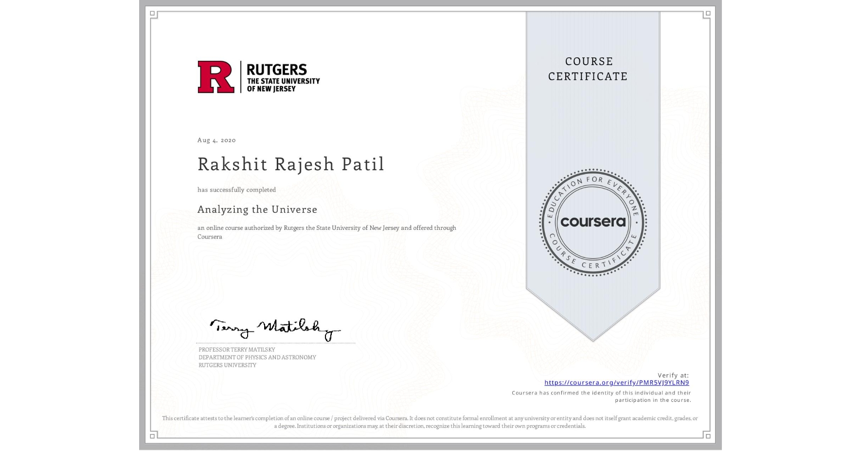 View certificate for Rakshit Rajesh Patil, Analyzing the Universe, an online non-credit course authorized by Rutgers the State University of New Jersey and offered through Coursera