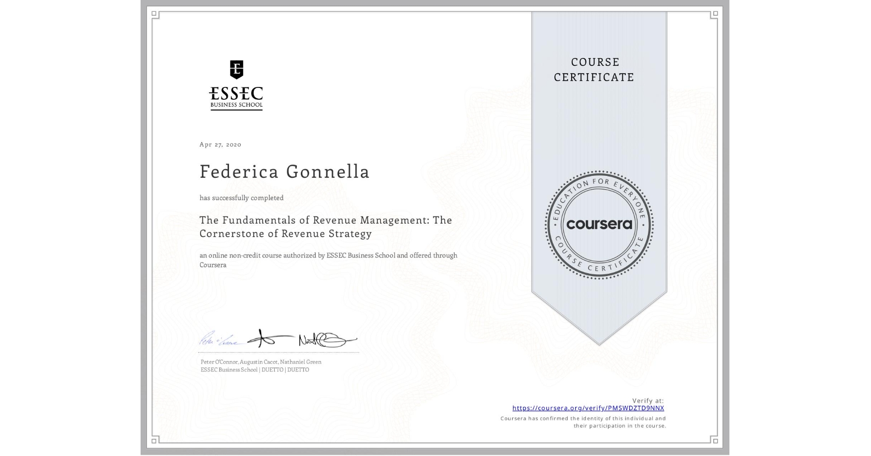 View certificate for Federica Gonnella, The Fundamentals of Revenue Management: The Cornerstone of Revenue Strategy, an online non-credit course authorized by ESSEC Business School and offered through Coursera
