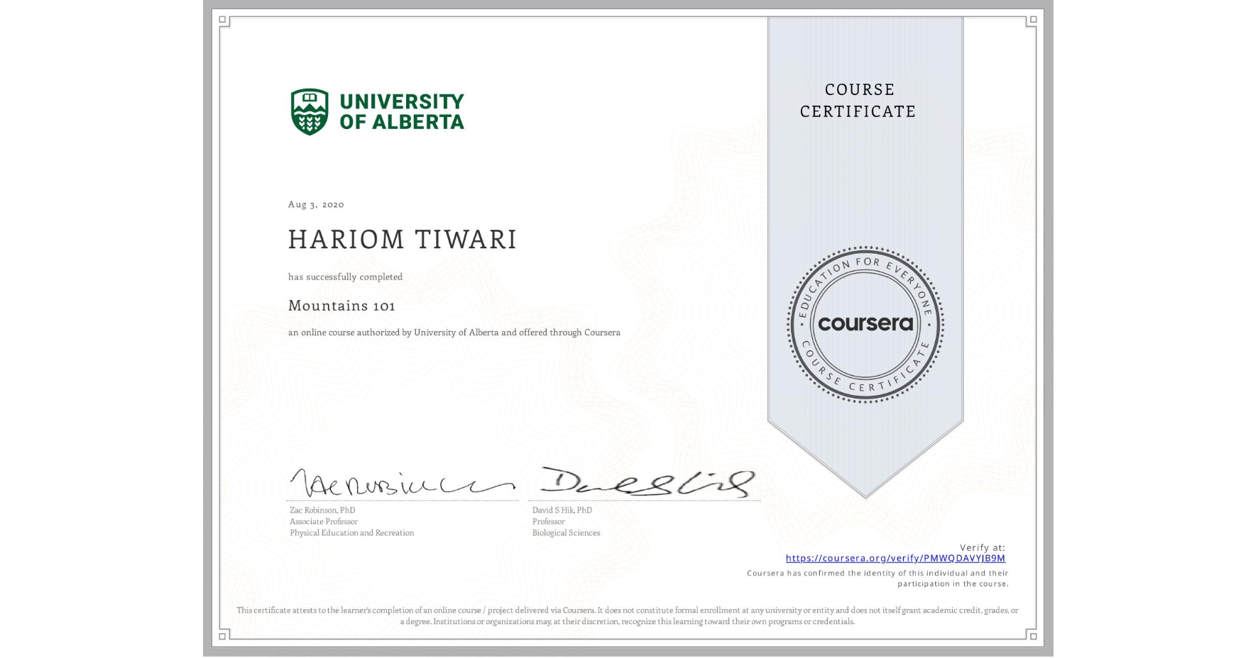 View certificate for HARIOM TIWARI, Mountains 101, an online non-credit course authorized by University of Alberta and offered through Coursera