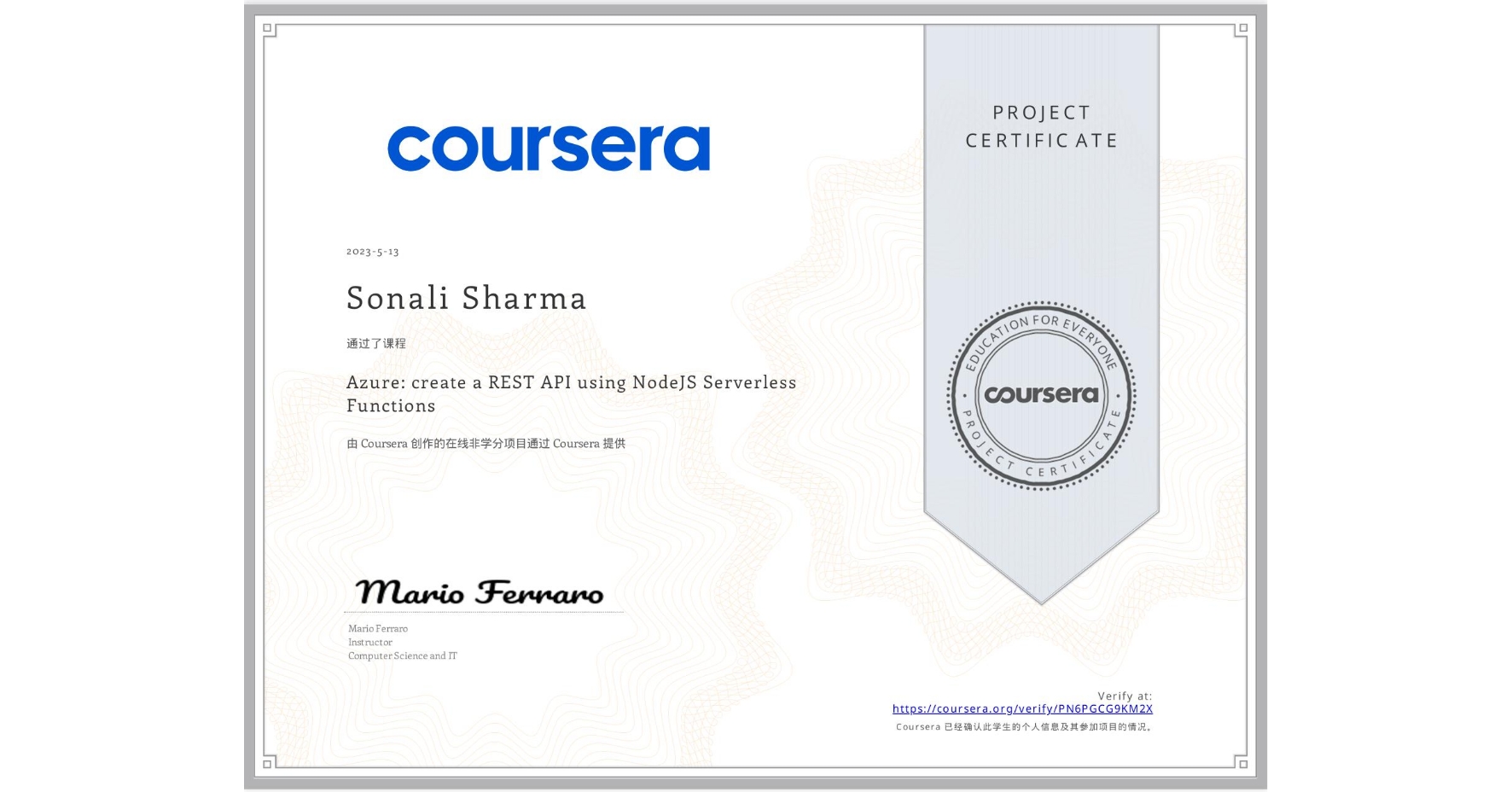 View certificate for Sonali Sharma, Azure: create a REST API using NodeJS Serverless Functions, an online non-credit course authorized by Coursera and offered through Coursera