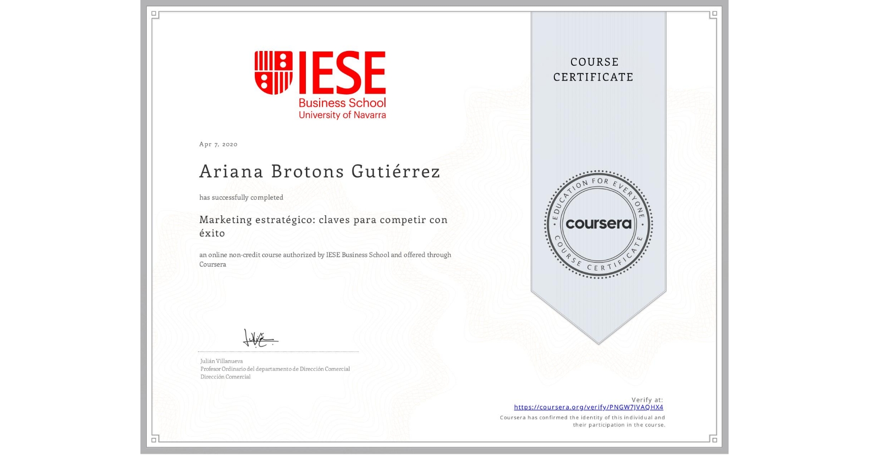 View certificate for Ariana Brotons Gutiérrez, Marketing estratégico: claves para competir con éxito, an online non-credit course authorized by IESE Business School and offered through Coursera