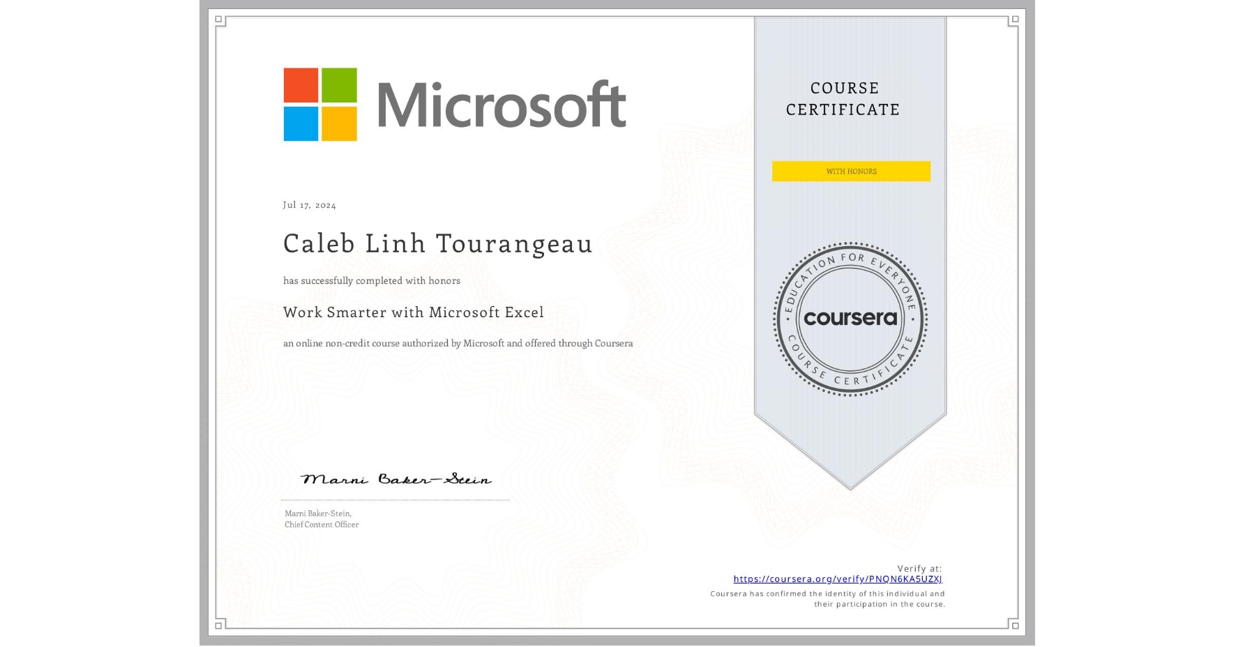 View certificate for Caleb Linh Tourangeau, Work Smarter with Microsoft Excel, an online non-credit course authorized by Microsoft and offered through Coursera