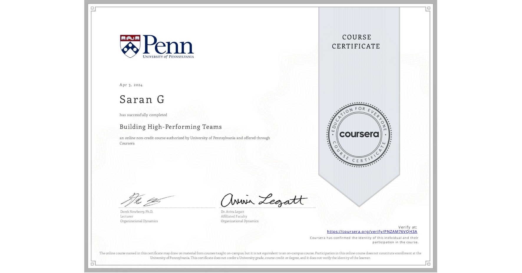 View certificate for Saran G, Building High-Performing Teams, an online non-credit course authorized by University of Pennsylvania and offered through Coursera