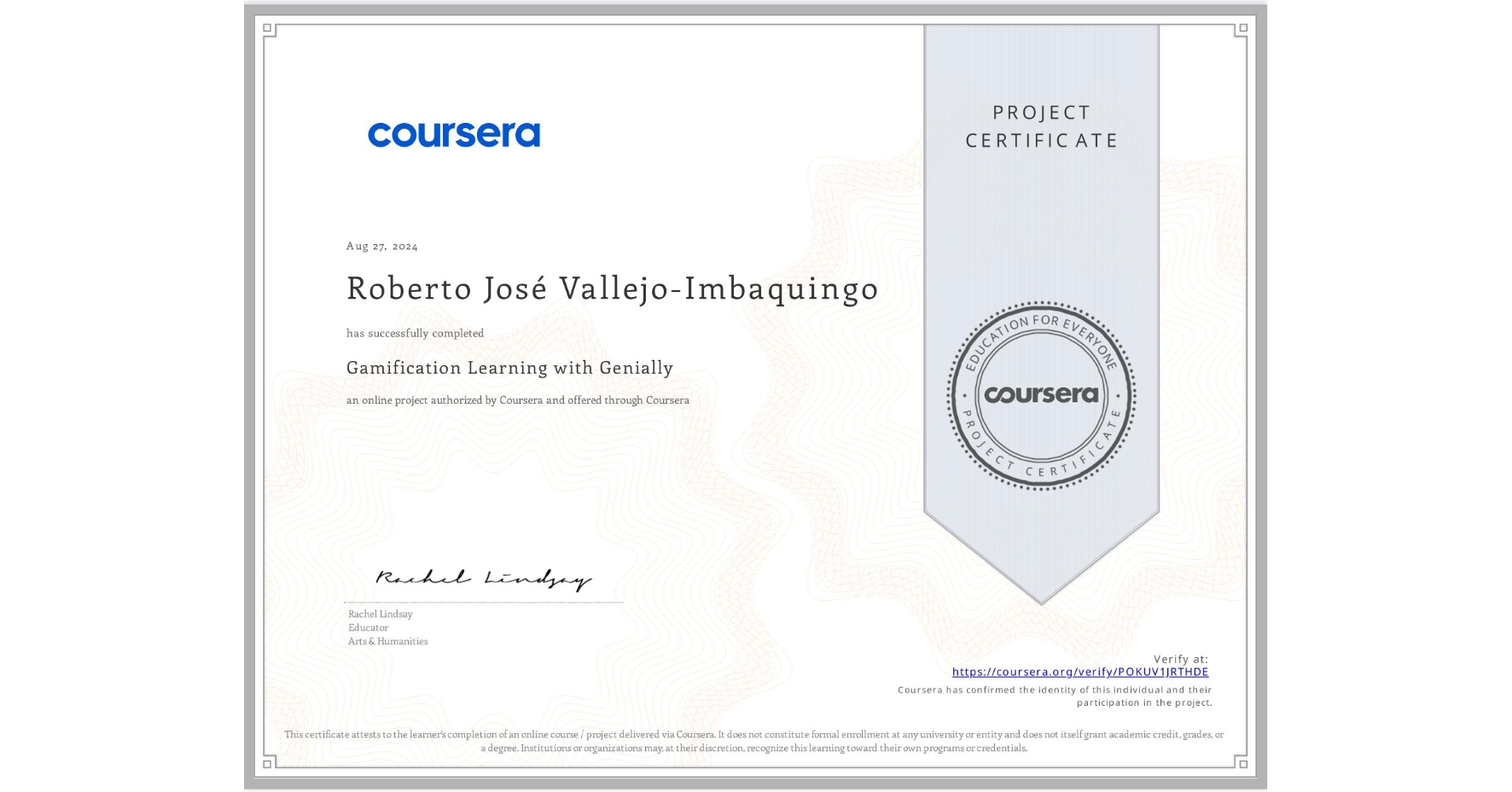 View certificate for Roberto José  Vallejo-Imbaquingo, Gamification Learning with Genially, an online non-credit course authorized by Coursera and offered through Coursera