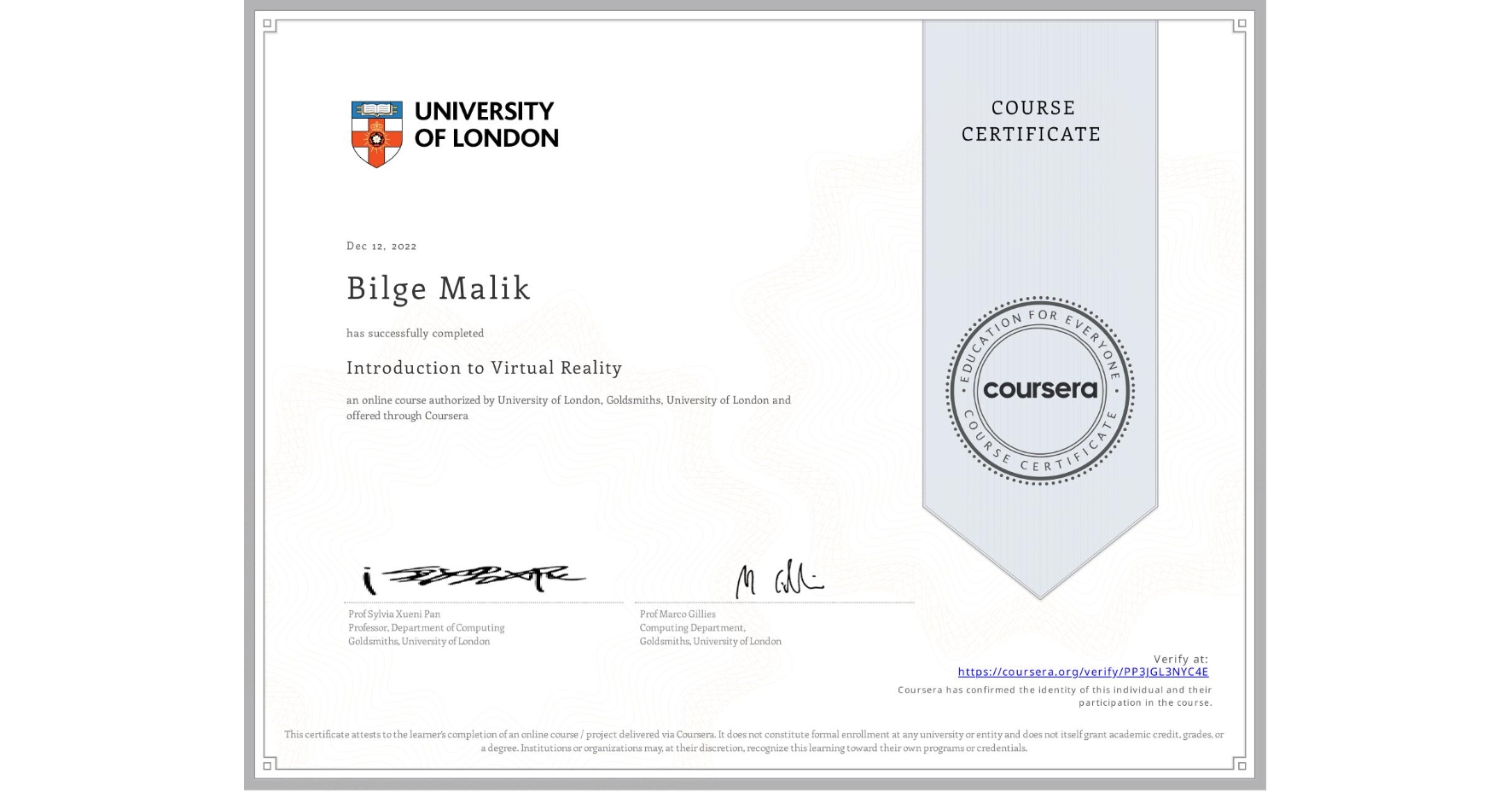 View certificate for Bilge Malik, Introduction to Virtual Reality, an online non-credit course authorized by University of London & Goldsmiths, University of London and offered through Coursera