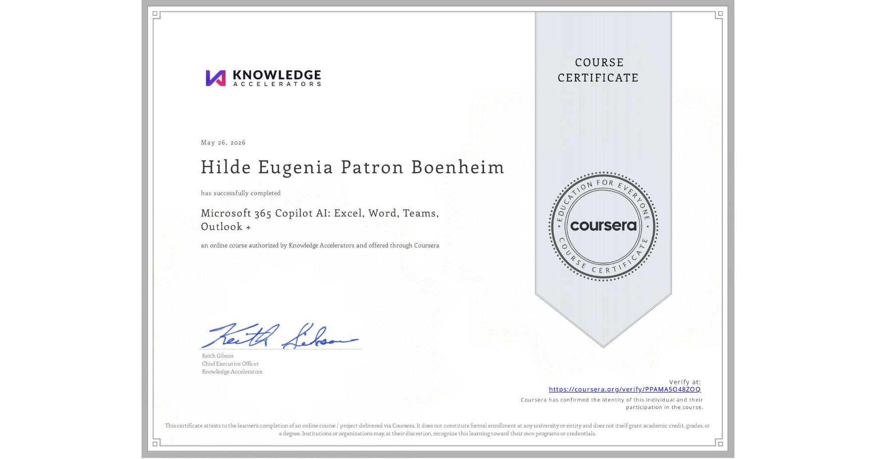View certificate for Hilde Eugenia Patron Boenheim, Microsoft 365 Copilot AI: Excel, Word, Teams, Outlook +, an online non-credit course authorized by Knowledge Accelerators and offered through Coursera