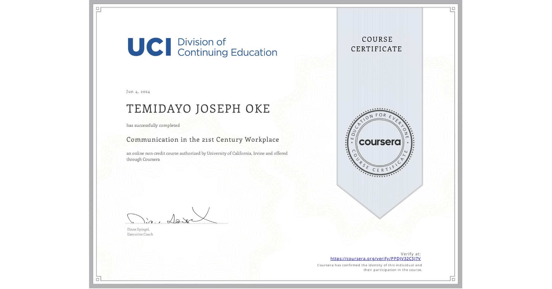 View certificate for TEMIDAYO JOSEPH OKE, Communication in the 21st Century Workplace, an online non-credit course authorized by University of California, Irvine and offered through Coursera