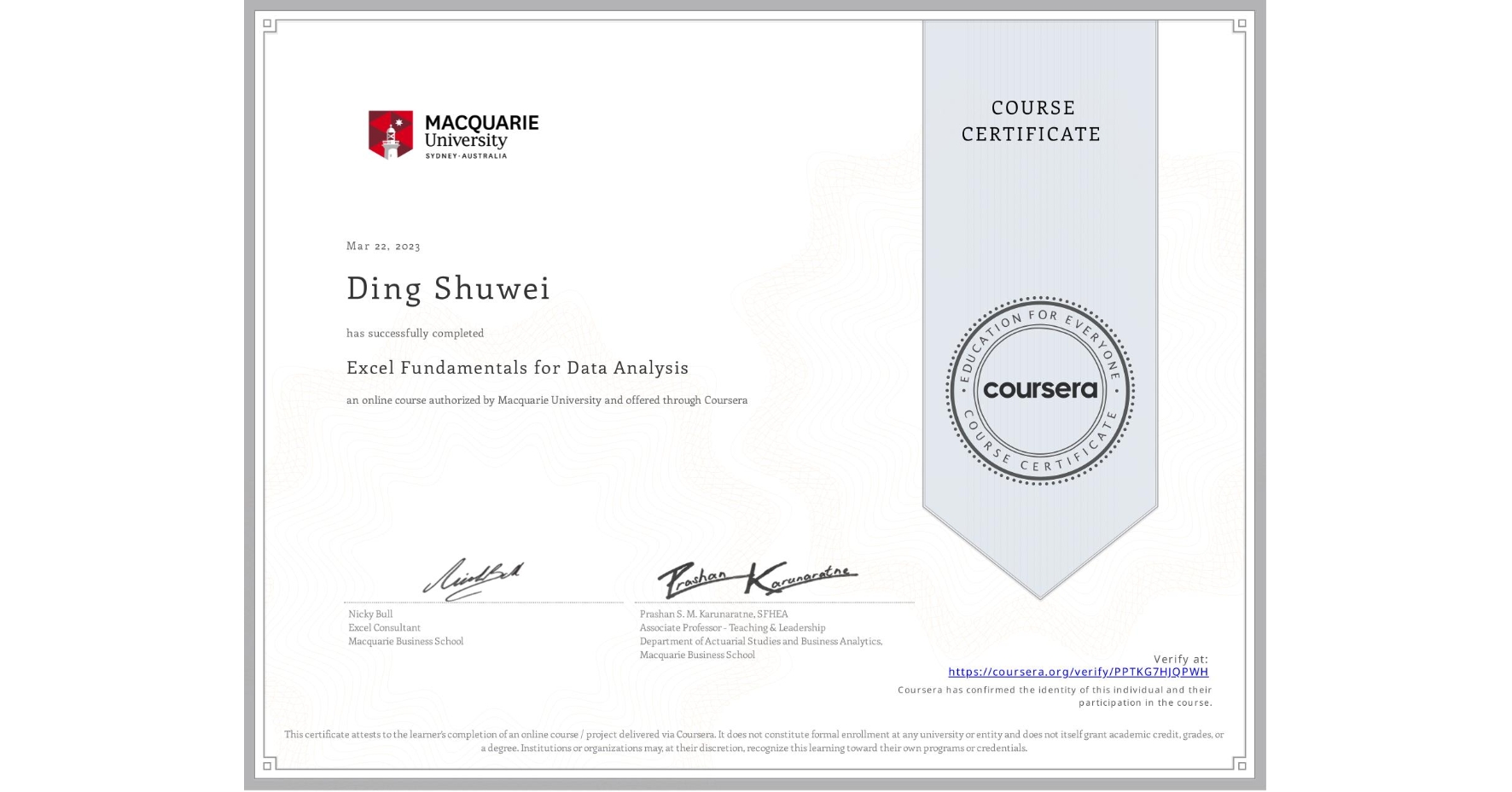 View certificate for Ding Shuwei, Excel Fundamentals for Data Analysis, an online non-credit course authorized by Macquarie University and offered through Coursera