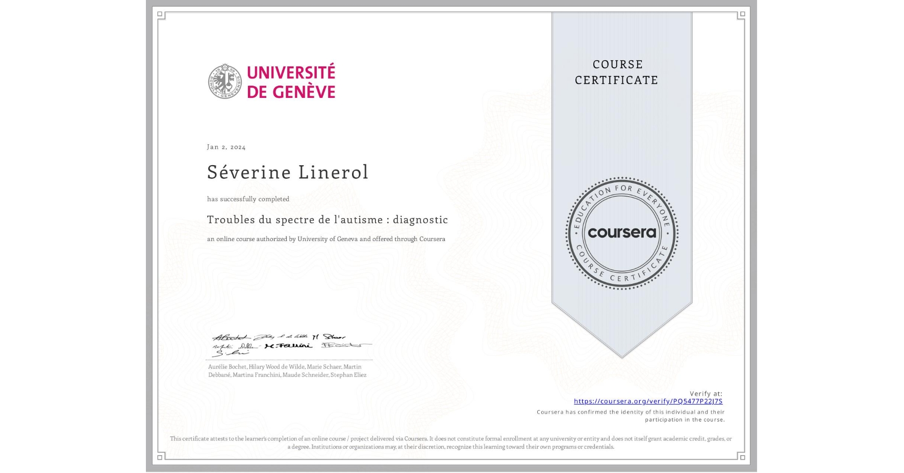 View certificate for Séverine Linerol, Troubles du spectre de l'autisme : diagnostic, an online non-credit course authorized by University of Geneva and offered through Coursera