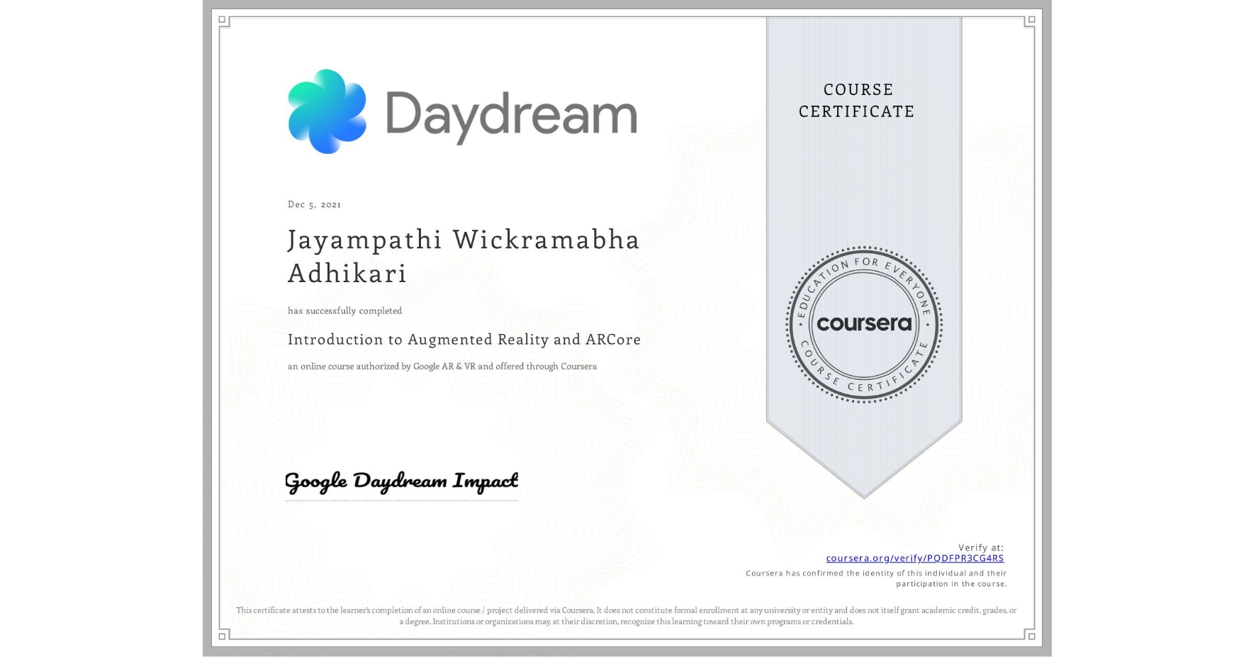 View certificate for Jayampathi Wickramabha Adhikari, Introduction to Augmented Reality and ARCore, an online non-credit course authorized by Google AR & VR and offered through Coursera