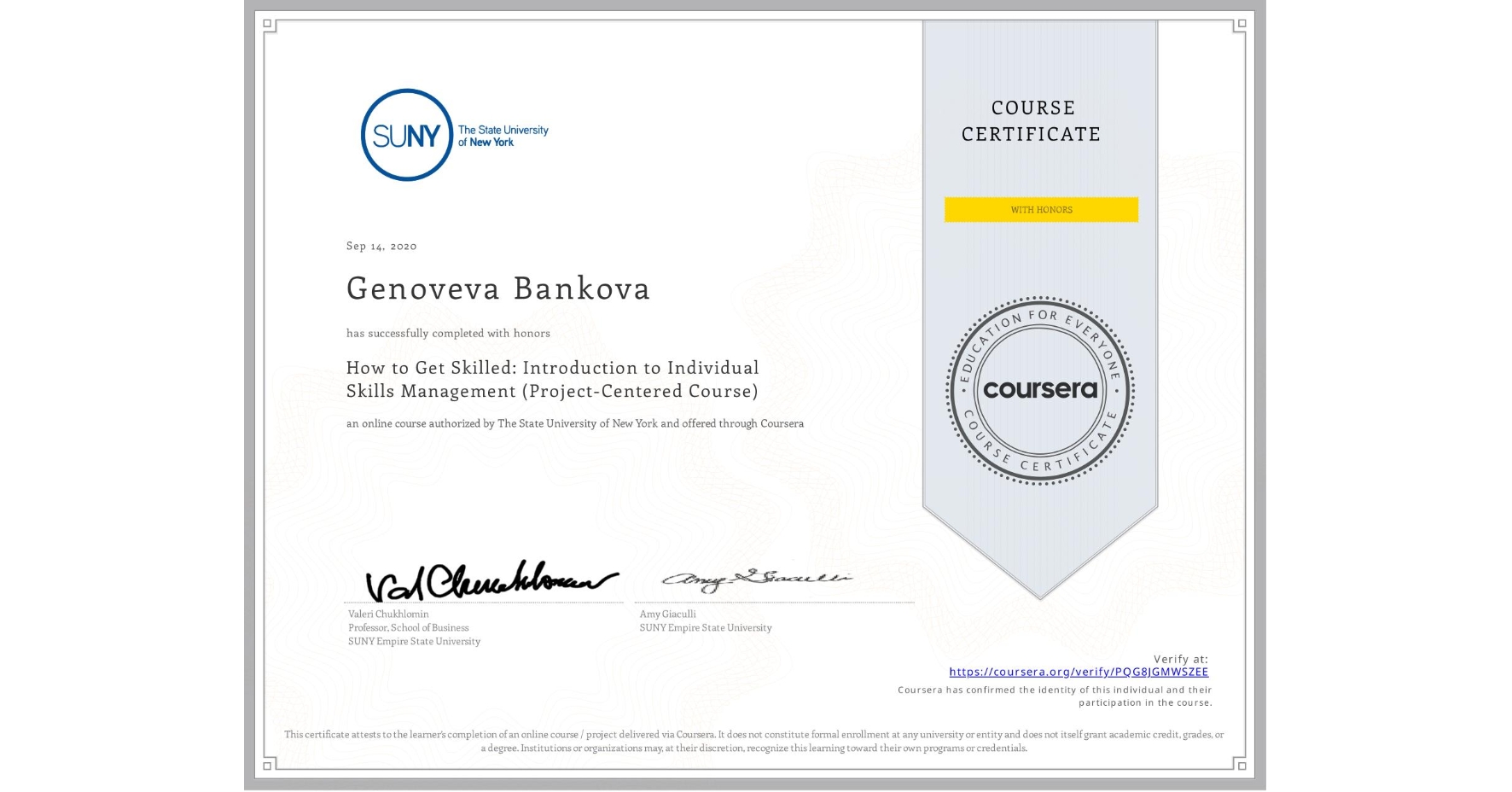 View certificate for Genoveva Bankova, How to Get Skilled: Introduction to Individual Skills Management (Project-Centered Course), an online non-credit course authorized by The State University of New York and offered through Coursera