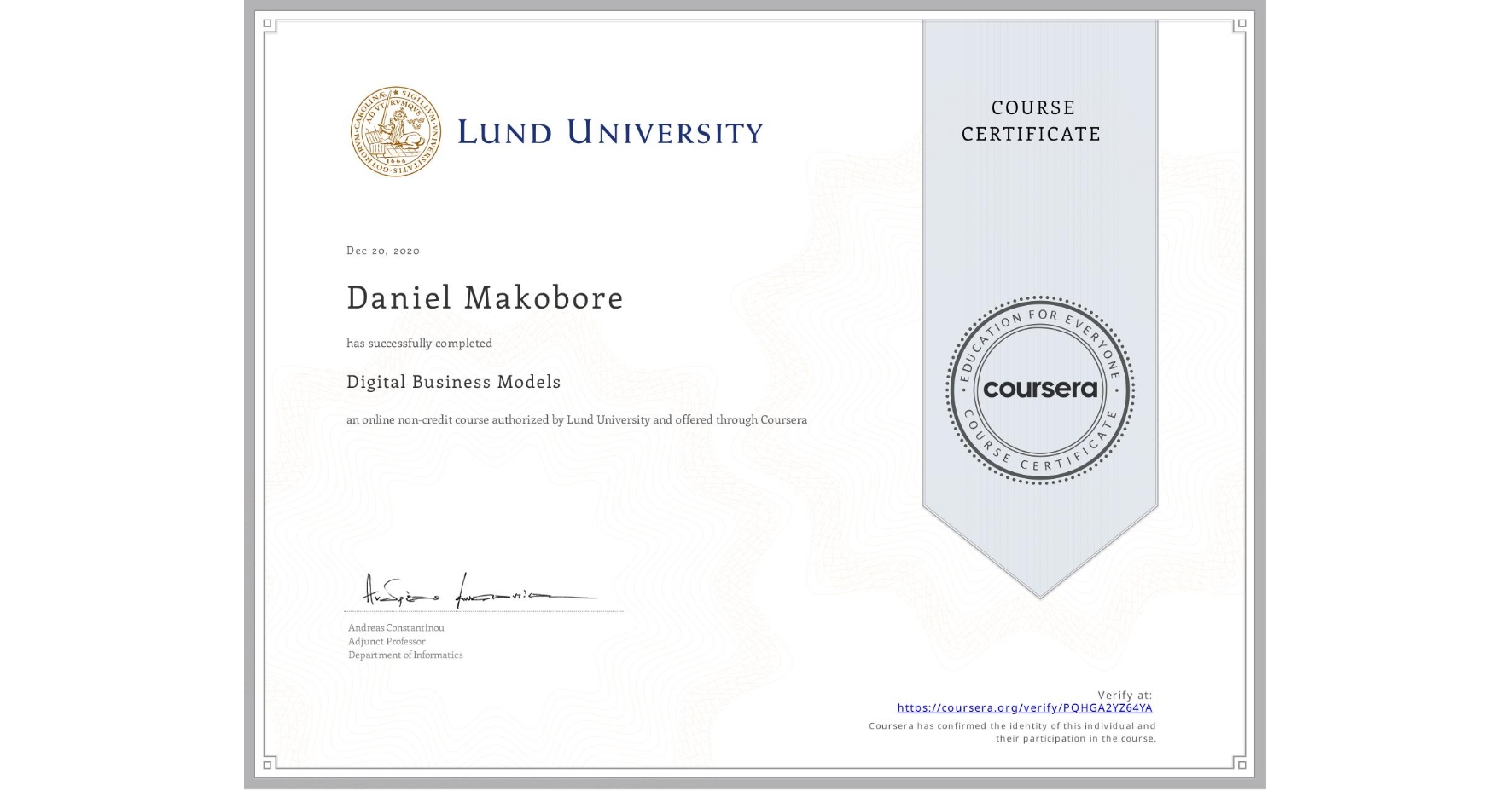 View certificate for Daniel Makobore, Digital Business Models, an online non-credit course authorized by Lund University and offered through Coursera