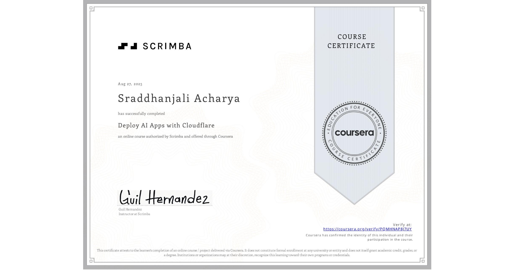 View certificate for Sraddhanjali Acharya, Deploy AI Apps with Cloudflare, an online non-credit course authorized by Scrimba and offered through Coursera