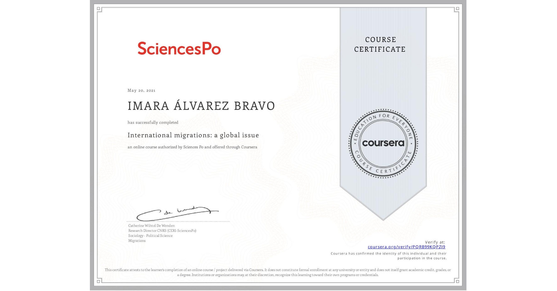 View certificate for IMARA ÁLVAREZ BRAVO, International migrations: a global issue, an online non-credit course authorized by Sciences Po and offered through Coursera