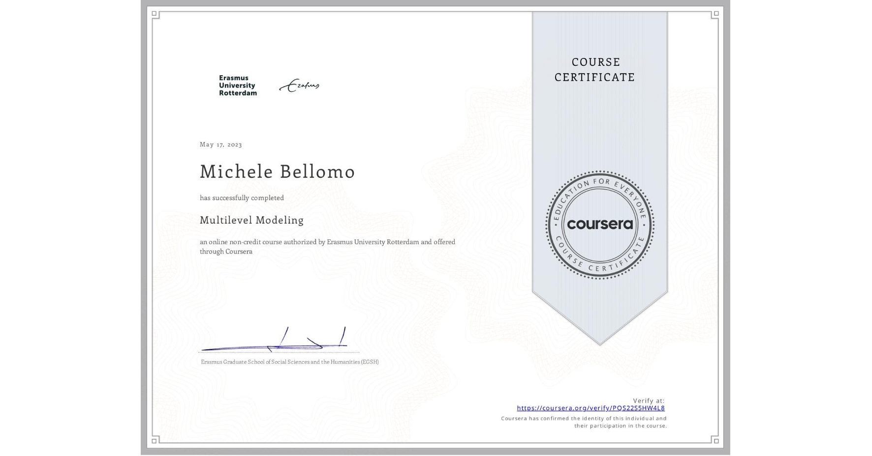 View certificate for Michele Bellomo, Multilevel Modeling, an online non-credit course authorized by Erasmus University Rotterdam and offered through Coursera