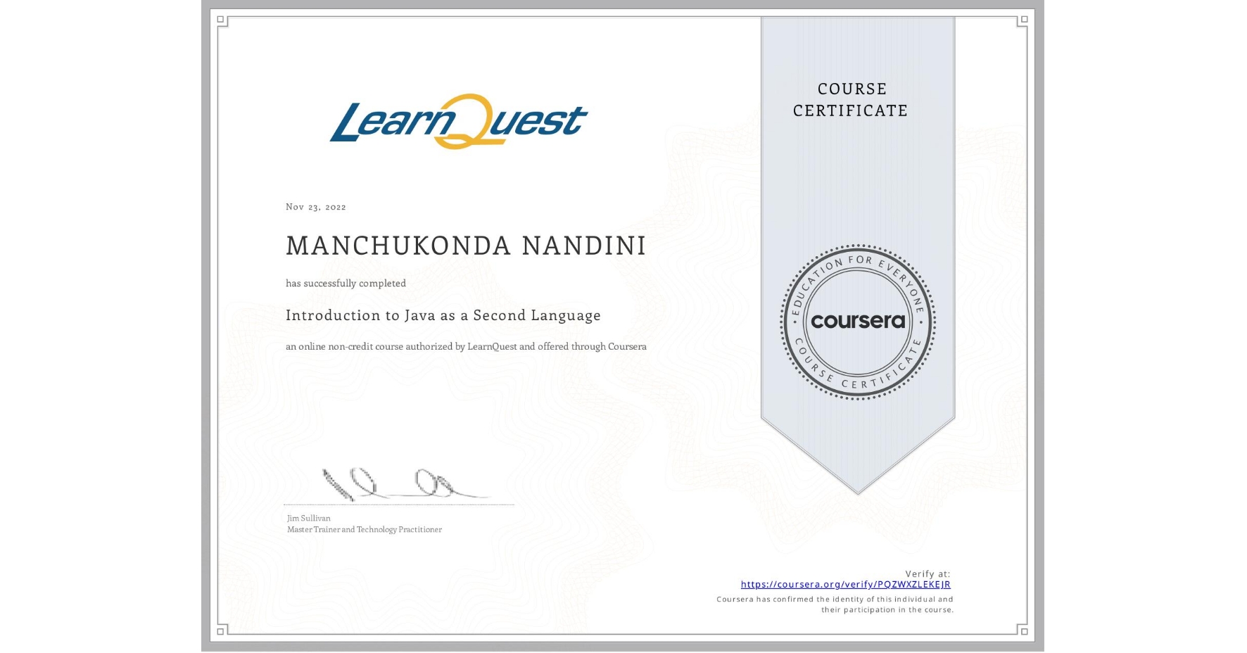 View certificate for MANCHUKONDA NANDINI, Introduction to Java as a Second Language, an online non-credit course authorized by LearnQuest and offered through Coursera