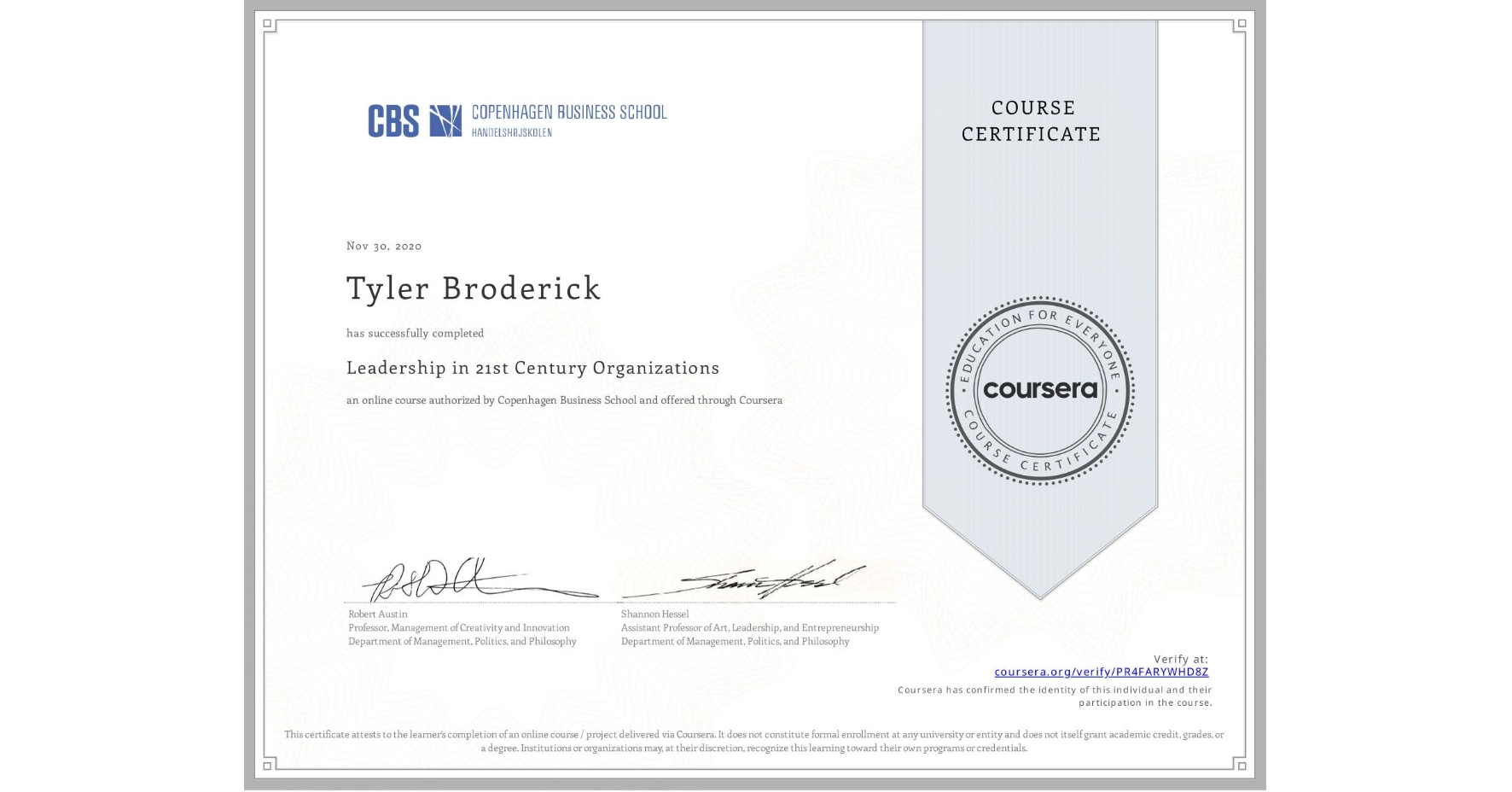 View certificate for Tyler Broderick, Leadership in 21st Century Organizations, an online non-credit course authorized by Copenhagen Business School and offered through Coursera