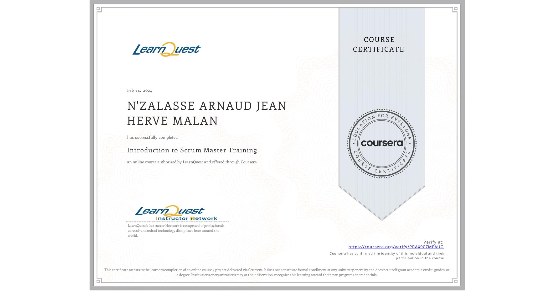 View certificate for N'ZALASSE ARNAUD JEAN HERVE MALAN, Introduction to Scrum Master Training, an online non-credit course authorized by LearnQuest and offered through Coursera