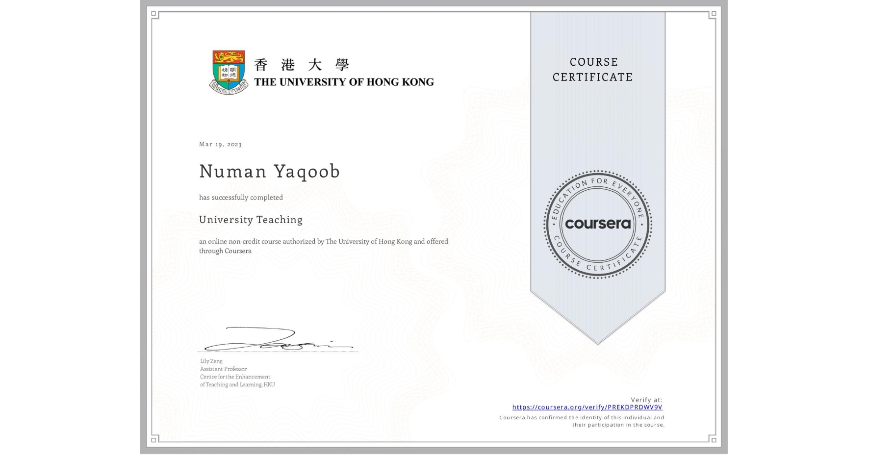 View certificate for Numan Yaqoob, University Teaching, an online non-credit course authorized by The University of Hong Kong and offered through Coursera