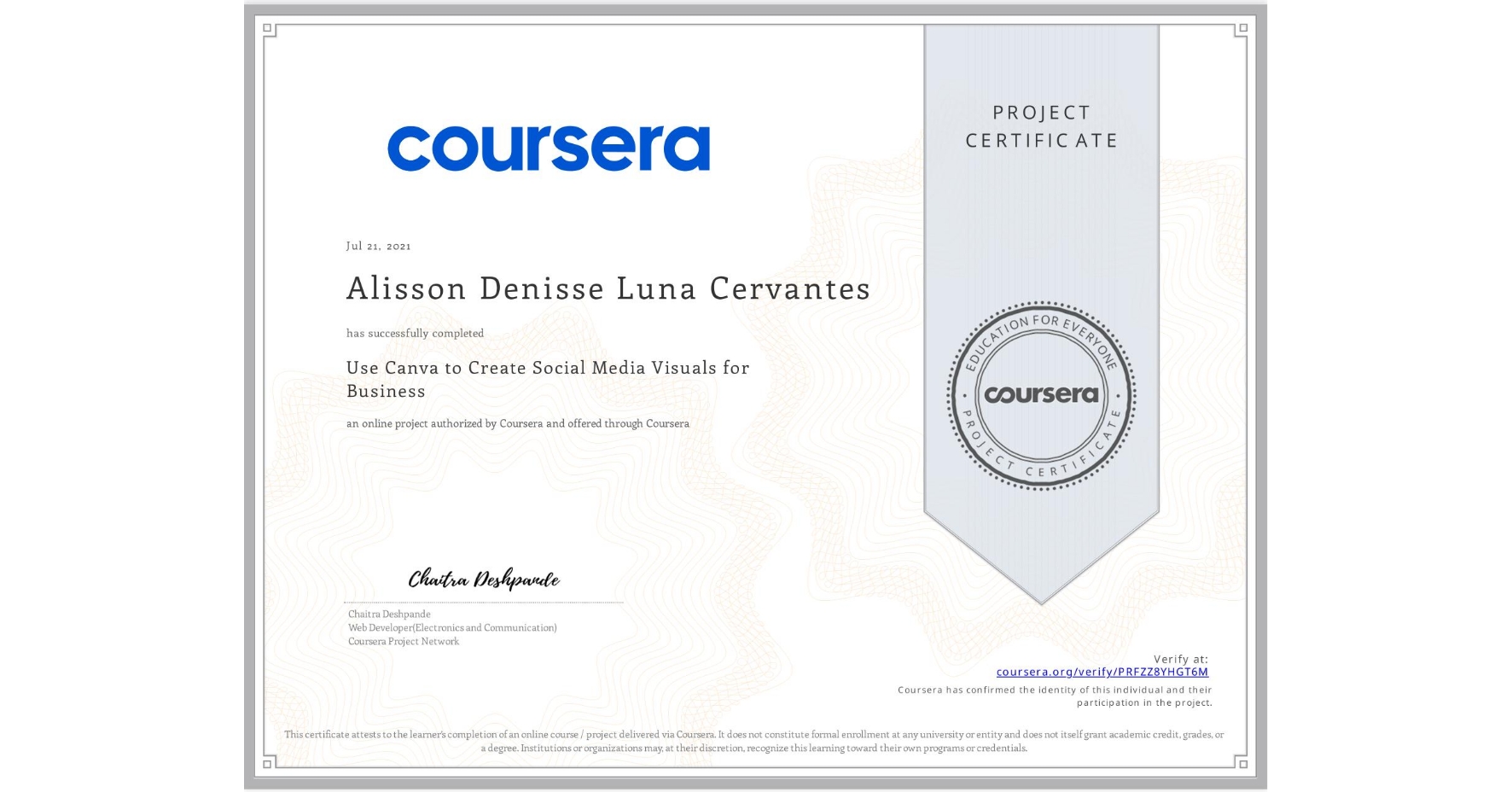 View certificate for Alisson Denisse Luna Cervantes, Use Canva to Create Social Media Visuals for Business, an online non-credit course authorized by Coursera and offered through Coursera