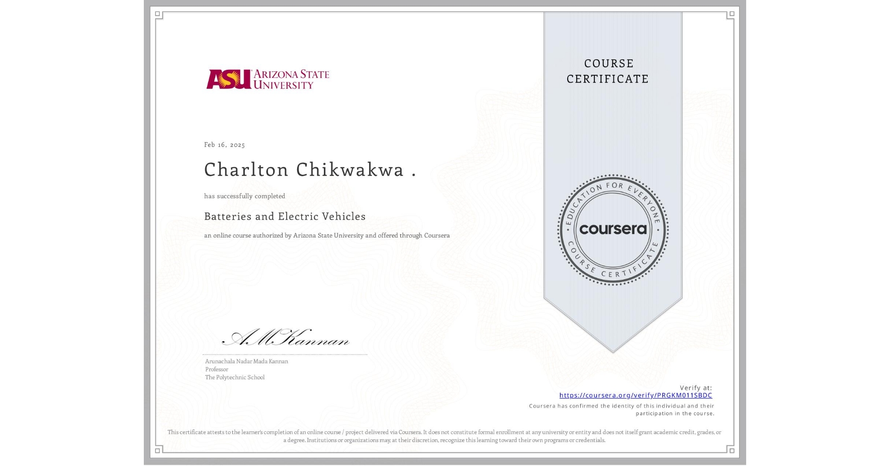 View certificate for Charlton Chikwakwa ., Batteries and Electric Vehicles, an online non-credit course authorized by Arizona State University and offered through Coursera