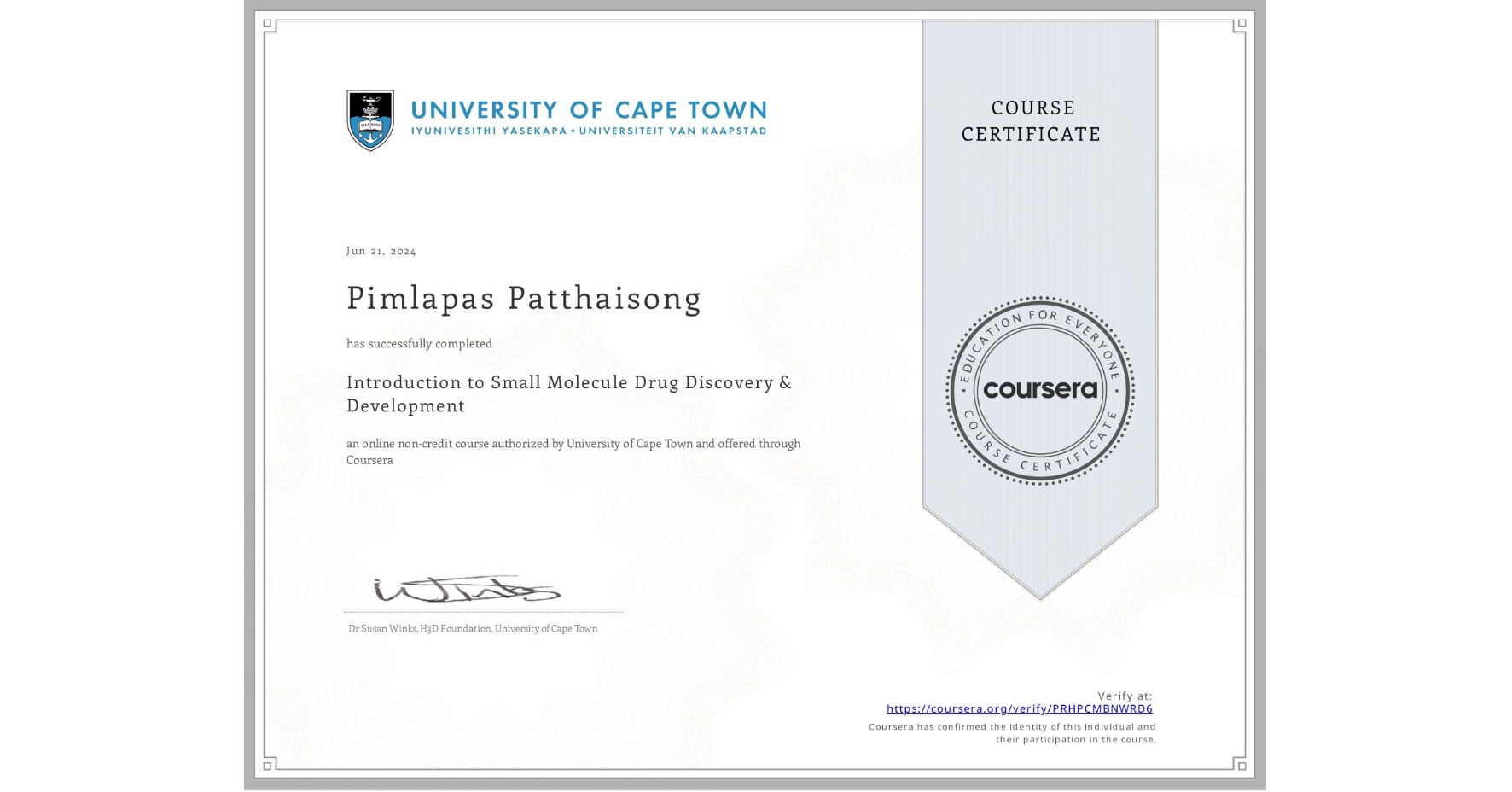 View certificate for Pimlapas Patthaisong, Introduction to Small Molecule Drug Discovery & Development, an online non-credit course authorized by University of Cape Town and offered through Coursera