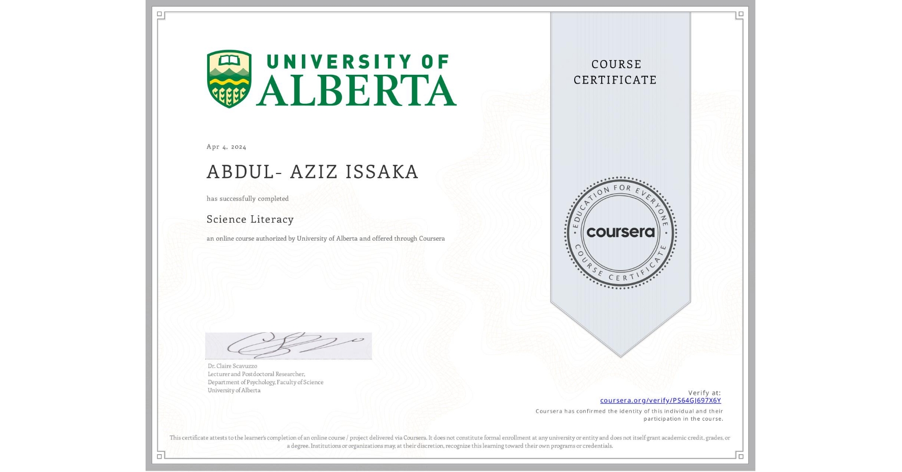 View certificate for ABDUL- AZIZ  ISSAKA, Science Literacy , an online non-credit course authorized by University of Alberta and offered through Coursera