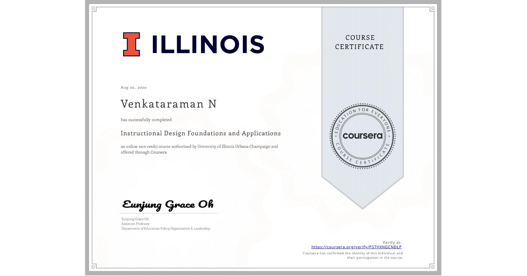 View certificate for Venkataraman N, Instructional Design Foundations and Applications, an online non-credit course authorized by University of Illinois at Urbana-Champaign and offered through Coursera