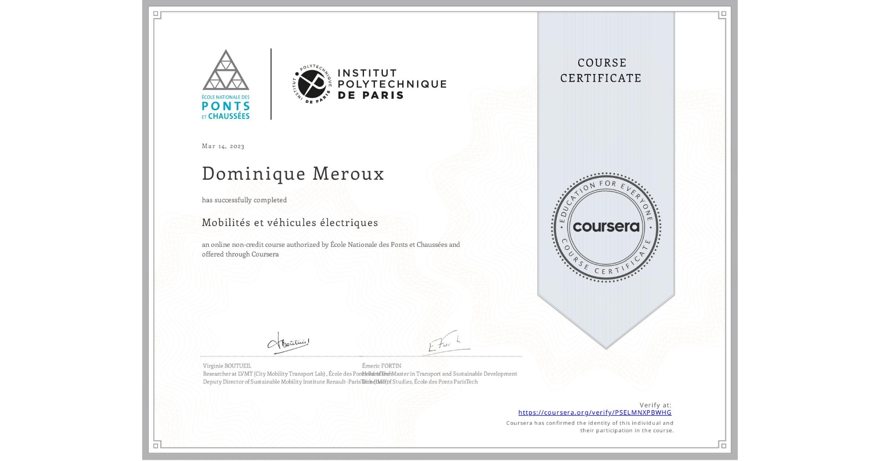 View certificate for Dominique Meroux, Mobilités et véhicules électriques , an online non-credit course authorized by École Nationale des Ponts et Chaussées and offered through Coursera