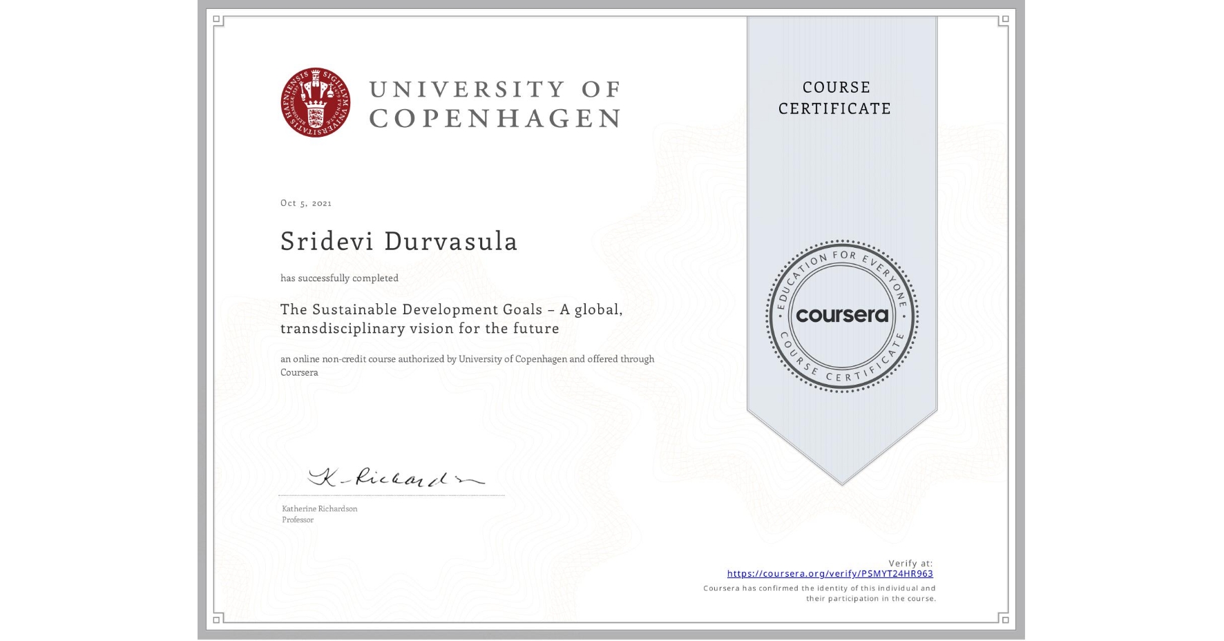 View certificate for Sridevi Durvasula, The Sustainable Development Goals – A global, transdisciplinary vision for the future, an online non-credit course authorized by University of Copenhagen and offered through Coursera