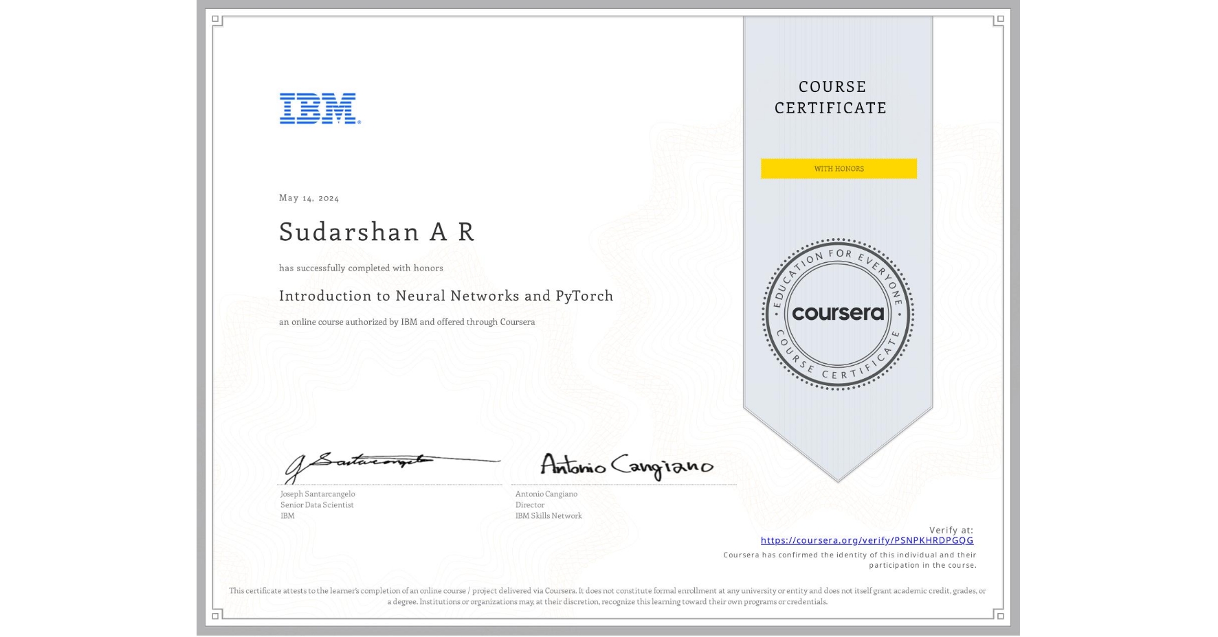 View certificate for Sudarshan A R, Introduction to Neural Networks and PyTorch, an online non-credit course authorized by IBM and offered through Coursera