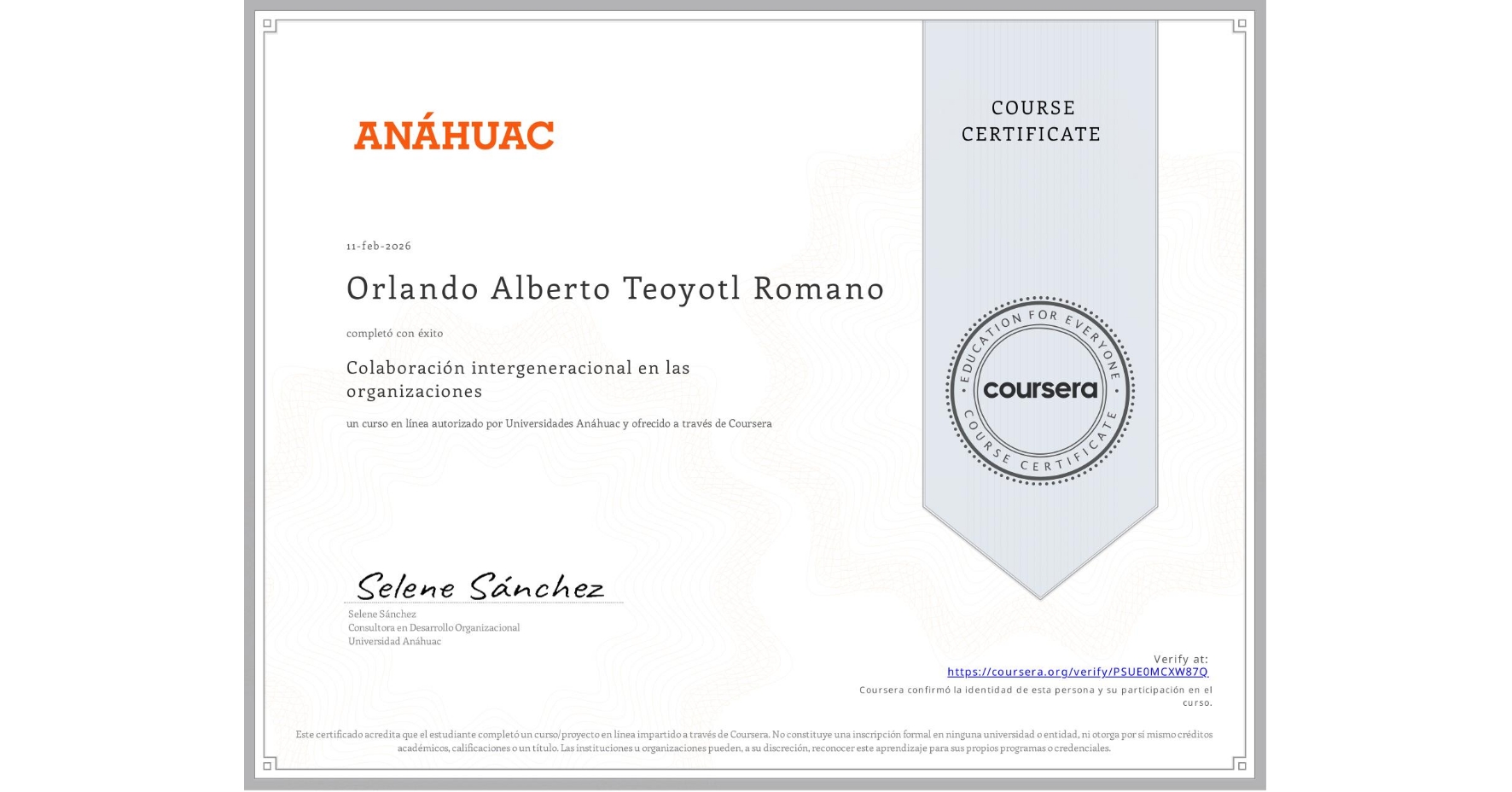View certificate for Orlando Alberto Teoyotl Romano, Colaboración intergeneracional en las organizaciones, an online non-credit course authorized by Universidades Anáhuac and offered through Coursera