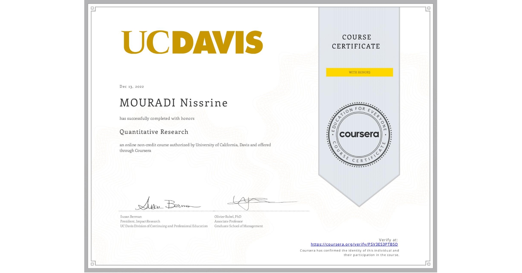 View certificate for MOURADI Nissrine, Quantitative Research, an online non-credit course authorized by University of California, Davis and offered through Coursera