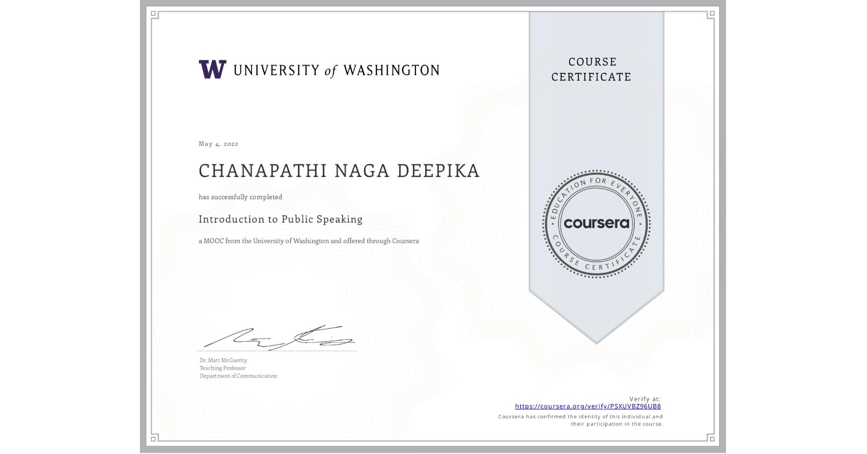 View certificate for CHANAPATHI NAGA DEEPIKA, Introduction to Public Speaking, an online non-credit course authorized by University of Washington and offered through Coursera