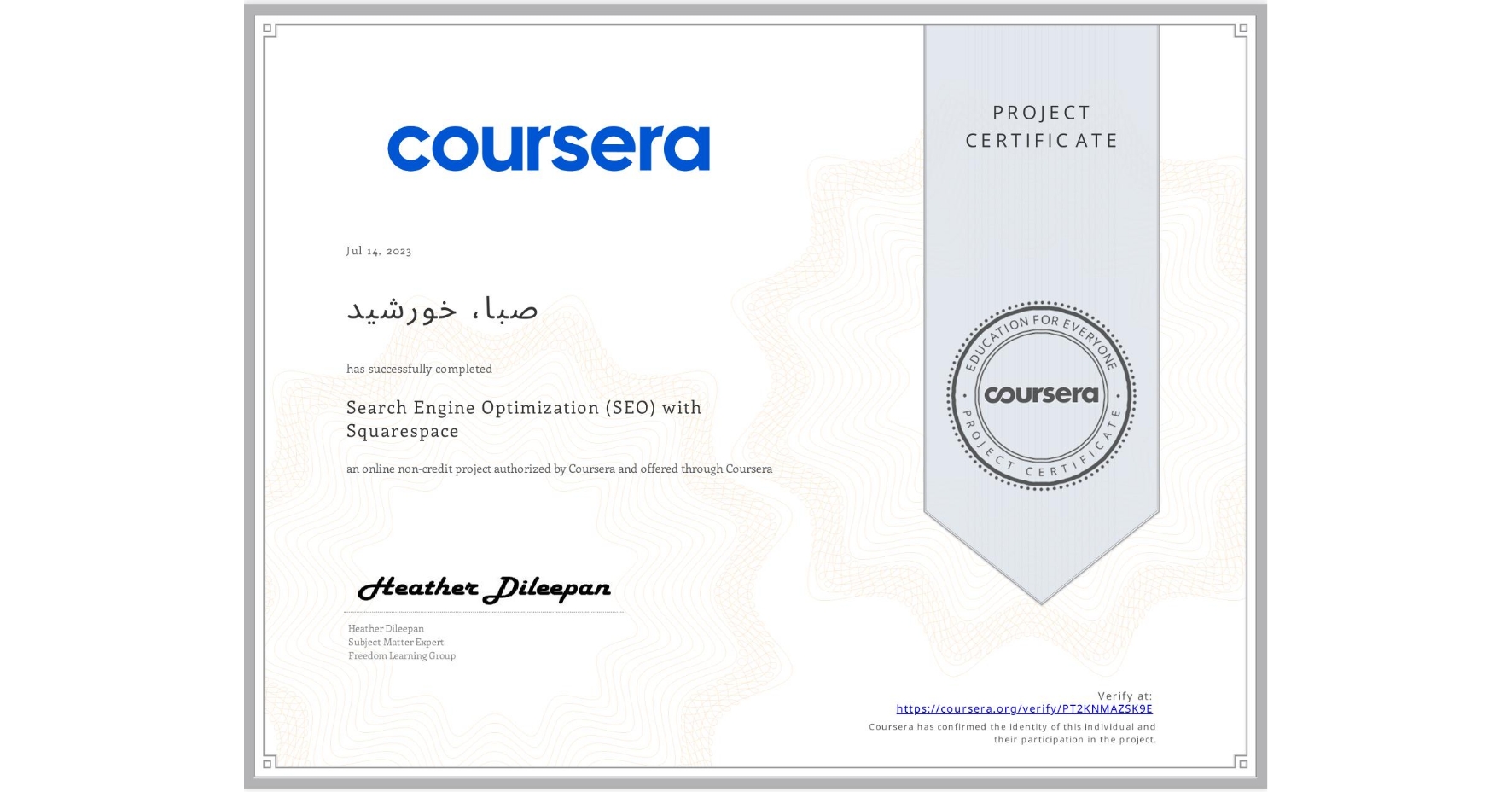 View certificate for صبا، خورشید, Search Engine Optimization (SEO) with Squarespace , an online non-credit course authorized by Coursera and offered through Coursera