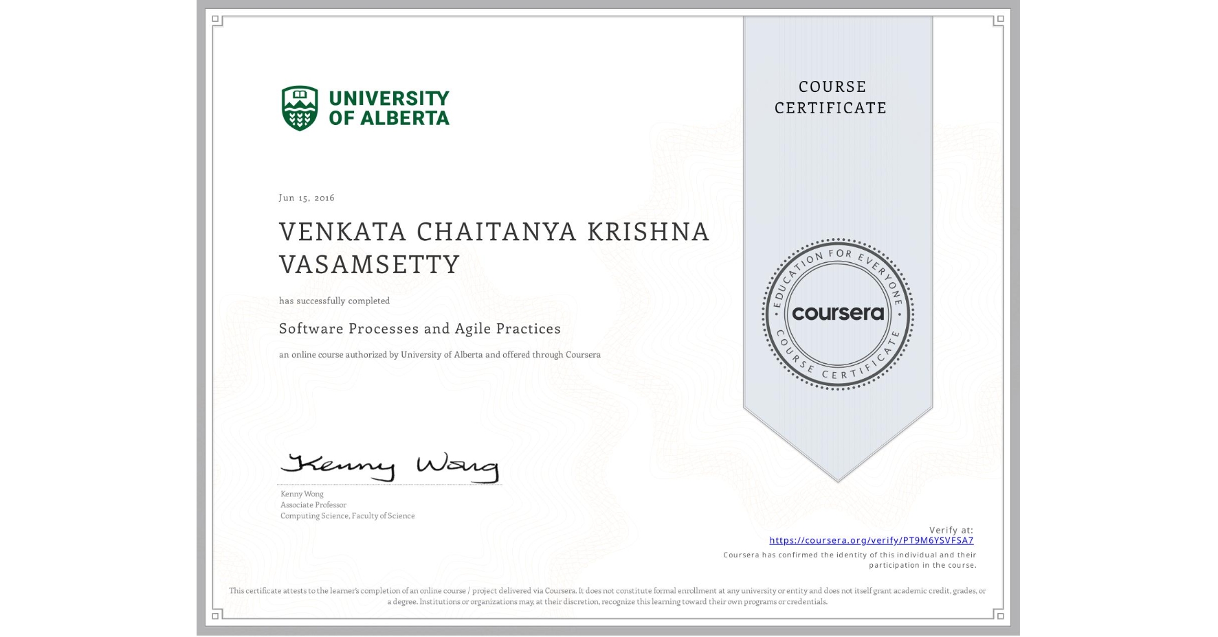 View certificate for VENKATA CHAITANYA KRISHNA VASAMSETTY, Software Processes and Agile Practices, an online non-credit course authorized by University of Alberta and offered through Coursera