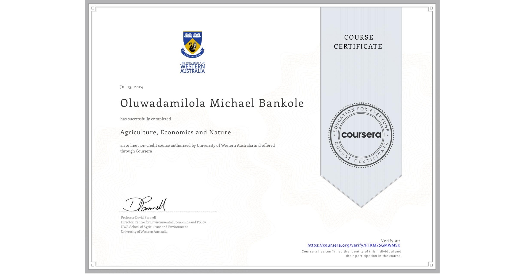 View certificate for Oluwadamilola Michael Bankole, Agriculture, Economics and Nature, an online non-credit course authorized by University of Western Australia and offered through Coursera