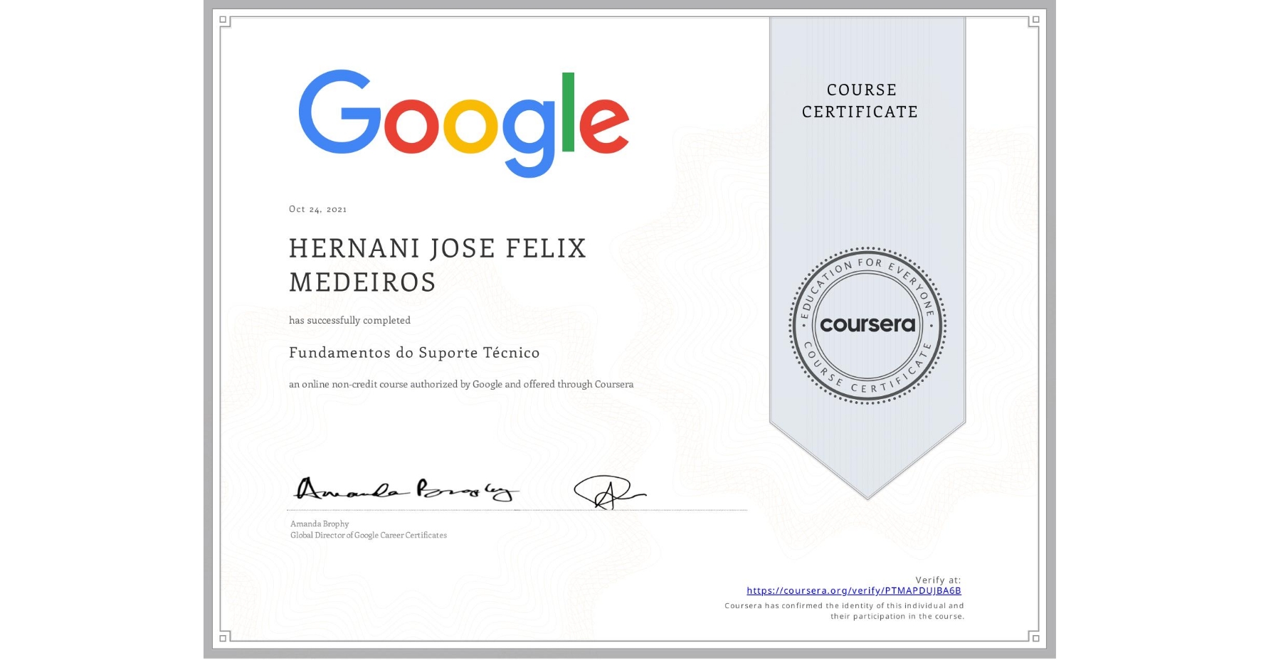 View certificate for HERNANI JOSE  FELIX MEDEIROS, Fundamentos do Suporte Técnico, an online non-credit course authorized by Google and offered through Coursera