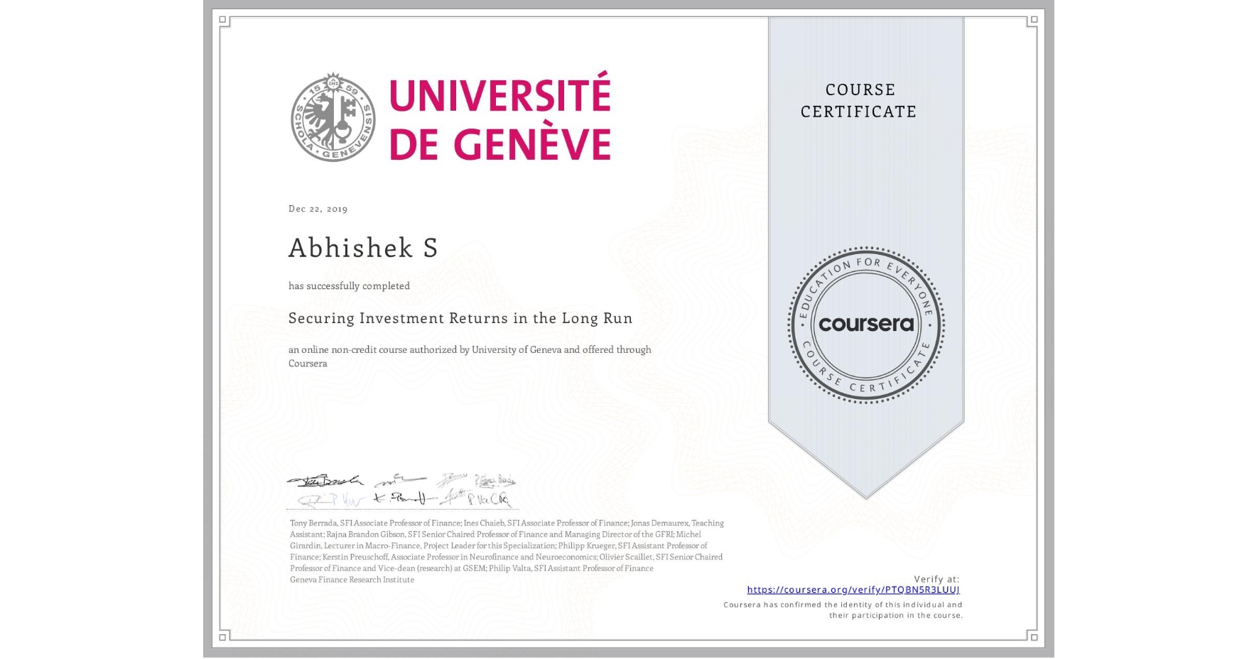 View certificate for Abhishek S, Securing Investment Returns in the Long Run, an online non-credit course authorized by University of Geneva and offered through Coursera