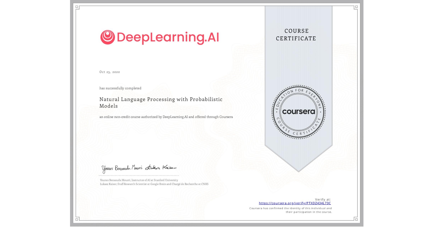 View certificate for  , Natural Language Processing with Probabilistic Models, an online non-credit course authorized by DeepLearning.AI and offered through Coursera