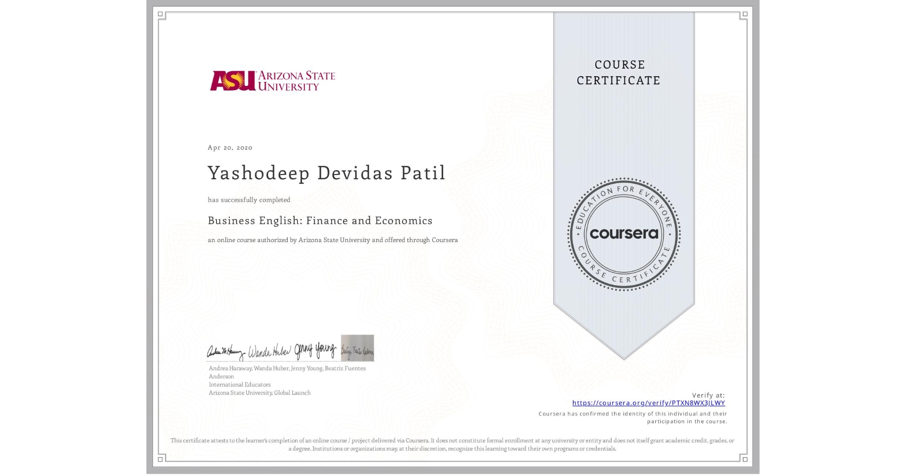 View certificate for Yashodeep Devidas Patil, Business English: Finance and Economics, an online non-credit course authorized by Arizona State University and offered through Coursera