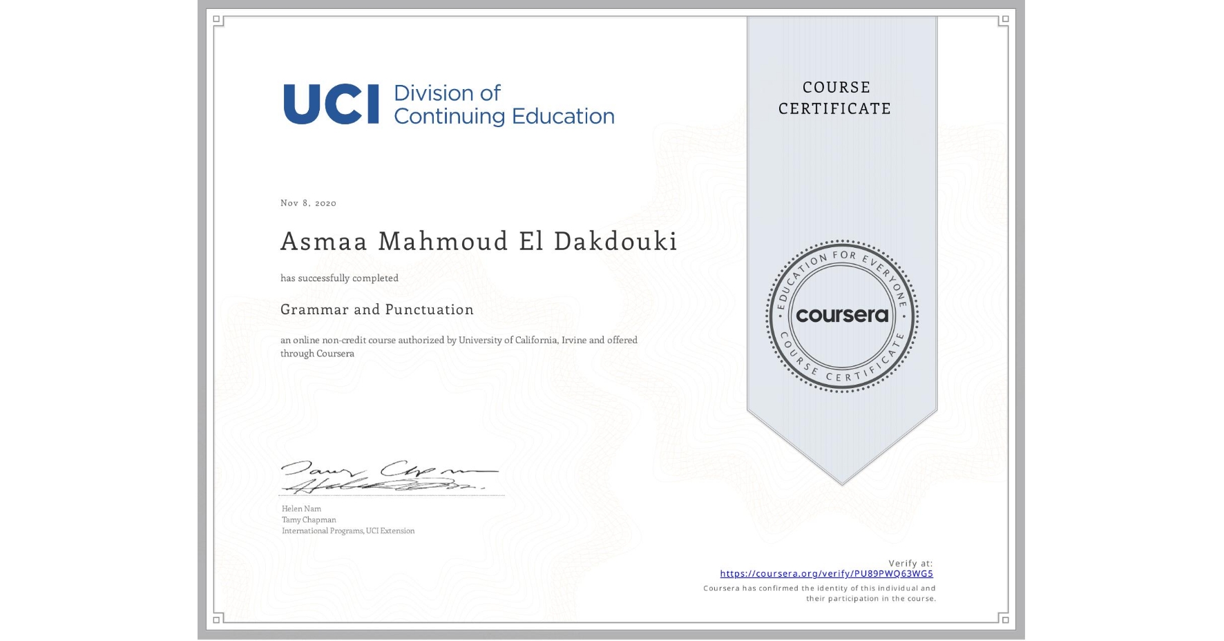 View certificate for Asmaa Mahmoud El Dakdouki, Grammar and Punctuation, an online non-credit course authorized by University of California, Irvine and offered through Coursera