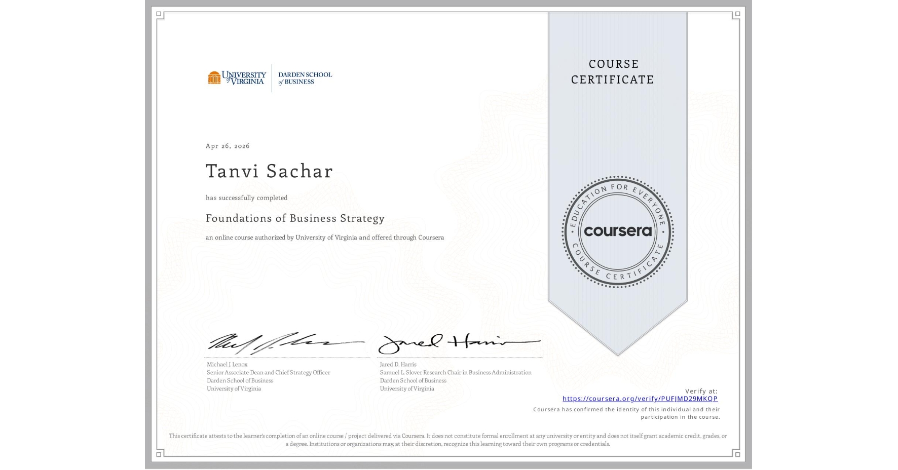 View certificate for Tanvi Sachar, Foundations of Business Strategy, an online non-credit course authorized by University of Virginia and offered through Coursera