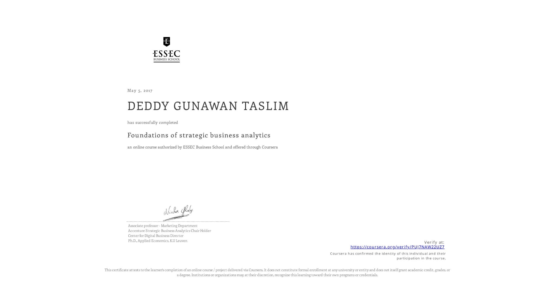 View certificate for DEDDY GUNAWAN TASLIM, Foundations of strategic business analytics, an online non-credit course authorized by ESSEC Business School and offered through Coursera