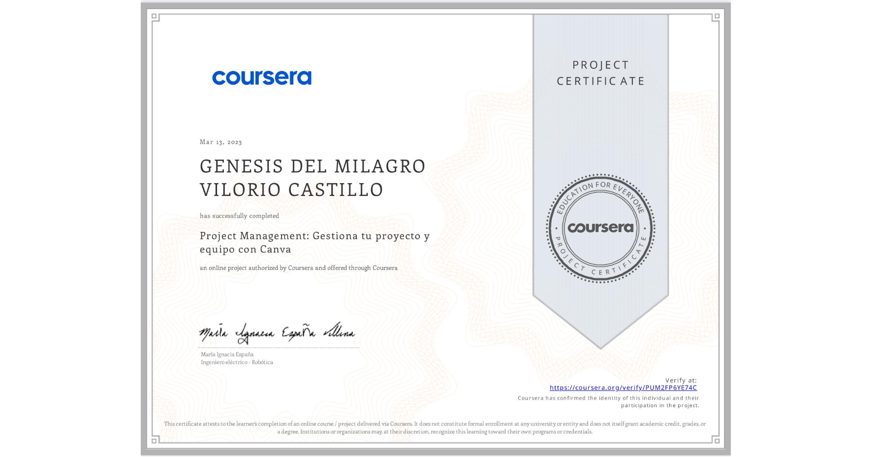 View certificate for GENESIS DEL MILAGRO VILORIO CASTILLO, Project Management: Gestiona tu proyecto y equipo con Canva, an online non-credit course authorized by Coursera and offered through Coursera