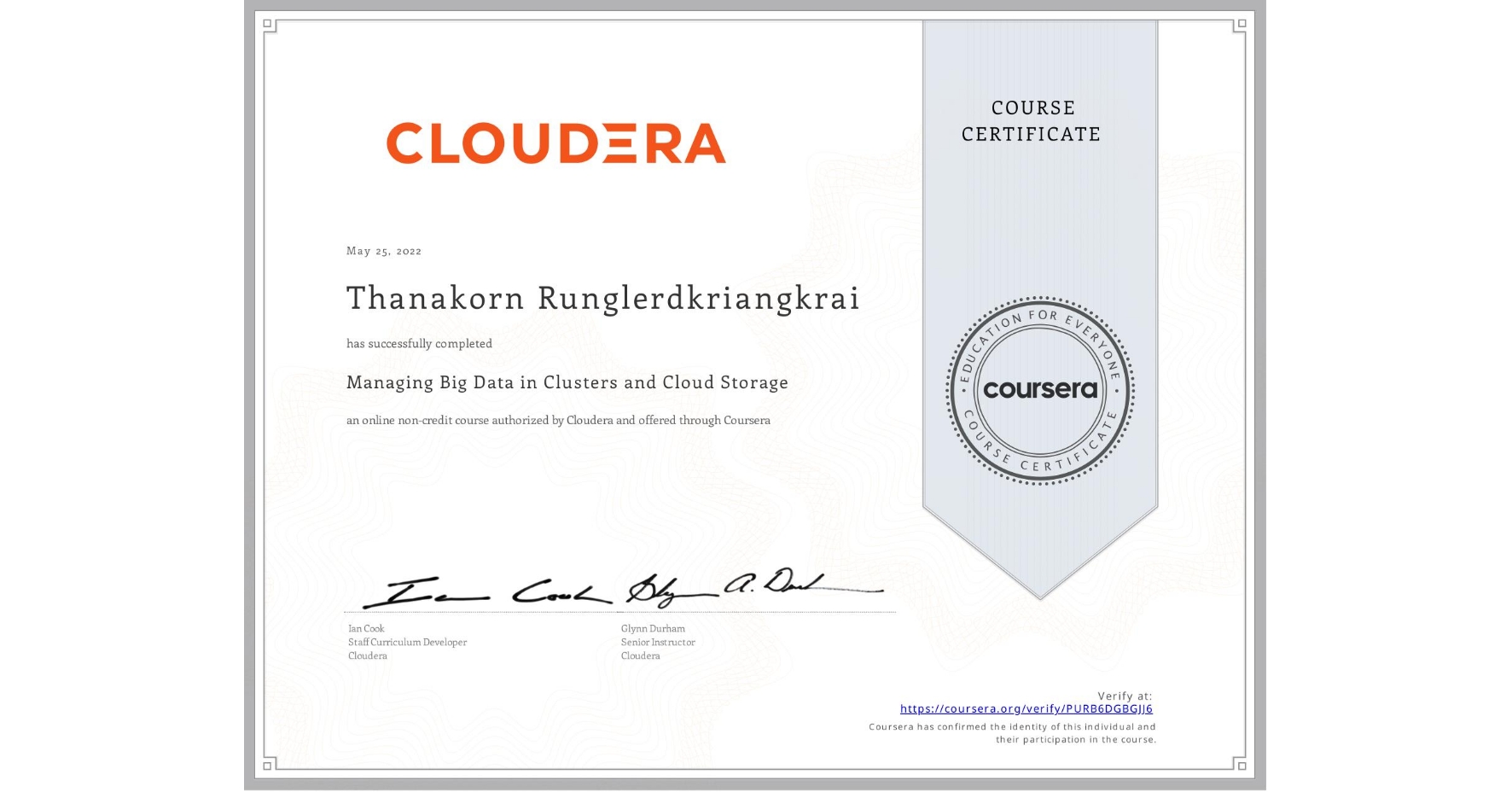 View certificate for Thanakorn Runglerdkriangkrai, Managing Big Data in Clusters and Cloud Storage, an online non-credit course authorized by Cloudera and offered through Coursera
